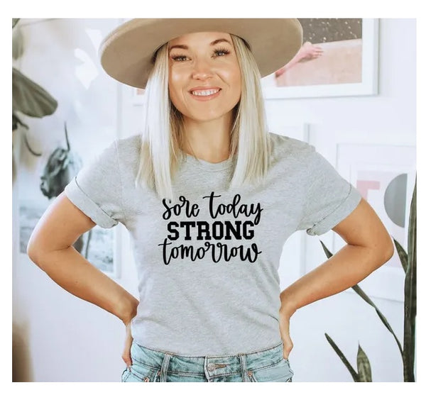 Sore Today Strong Tomorrow T-shirt, Funny Workout T Shirt, Workout Shirt, Weightlifting Shirt, Womens Gym Shirt, Sore Today Tee, Strong Tomorrow Top