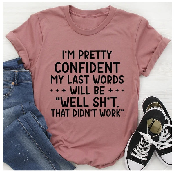 My Last Words T-Shirt