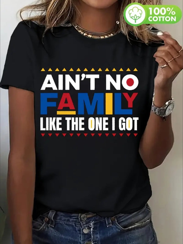 For Spring & Summer, Casual Crew Neck Short Sleeve Ain't No Family Like The One I Got Print Women's Clothing T-Shirt