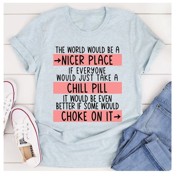 Take A Chill Pill T-Shirt