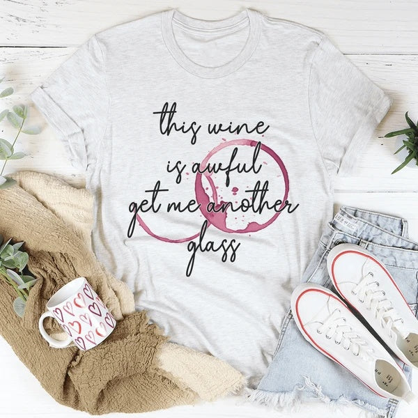 This Wine Is Awful T-Shirt