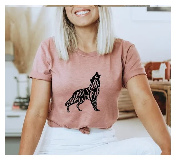 Embrace Your Wild T-shirt, Funny Shirt, Thoughtful Tee, Embrace Your Birth Month Gift, Gift For Her, Spiritual Top, Wild Shirt, Gift For Mom