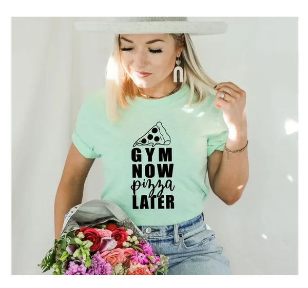 Gym Now Pizza Later T-shirt, Gym Quotes Tee, Sportive Girl Shirt, Sports Shirt, Sportive Gift, Fitness Boy Gift, Gym Lover Top, Gift For Mom