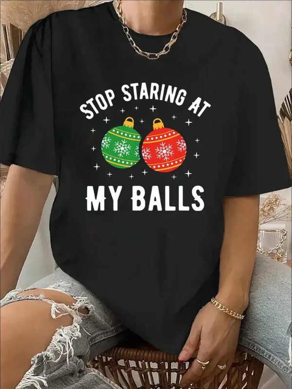 Stop Staring At My Balls Print Tee, Casual Short Sleeve Crew Neck T-shirt, Women'S Clothing