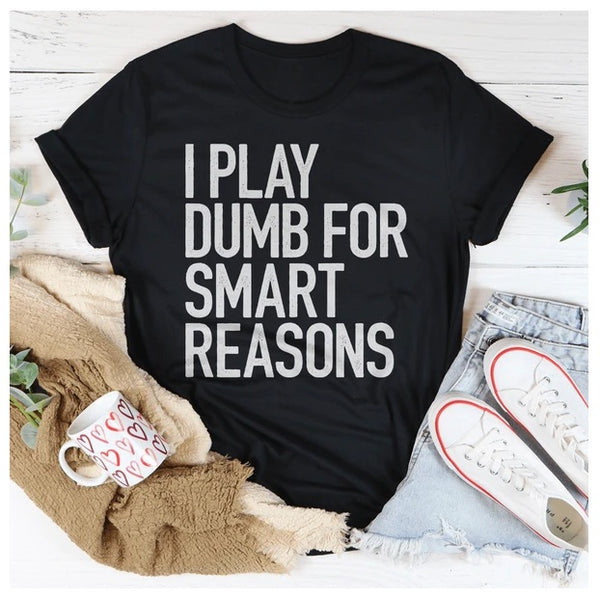 I Play Dumb T-Shirt