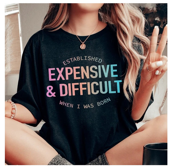 Expensive & Difficult T-Shirt