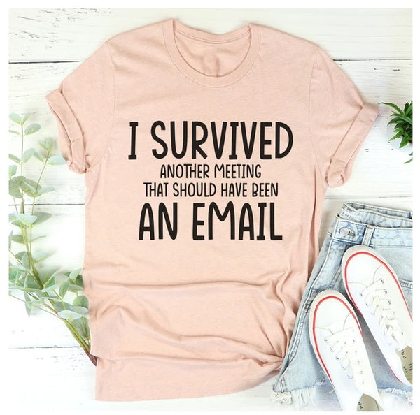 I Survived Another Meeting T-Shirt