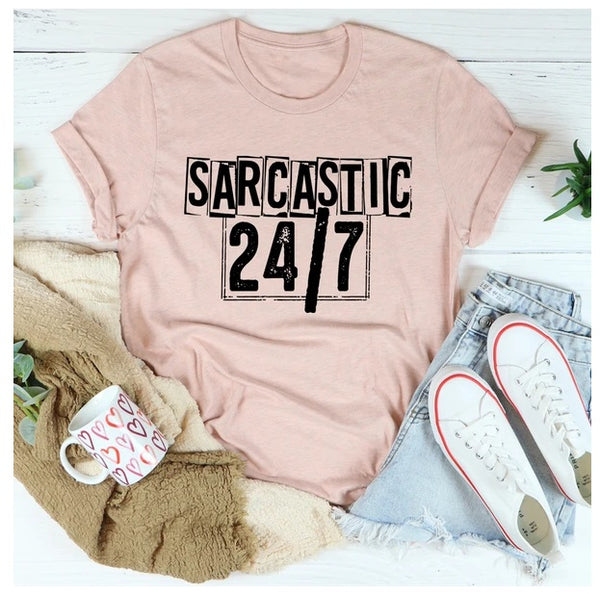 Sarcastic 24 7 T-Shirt