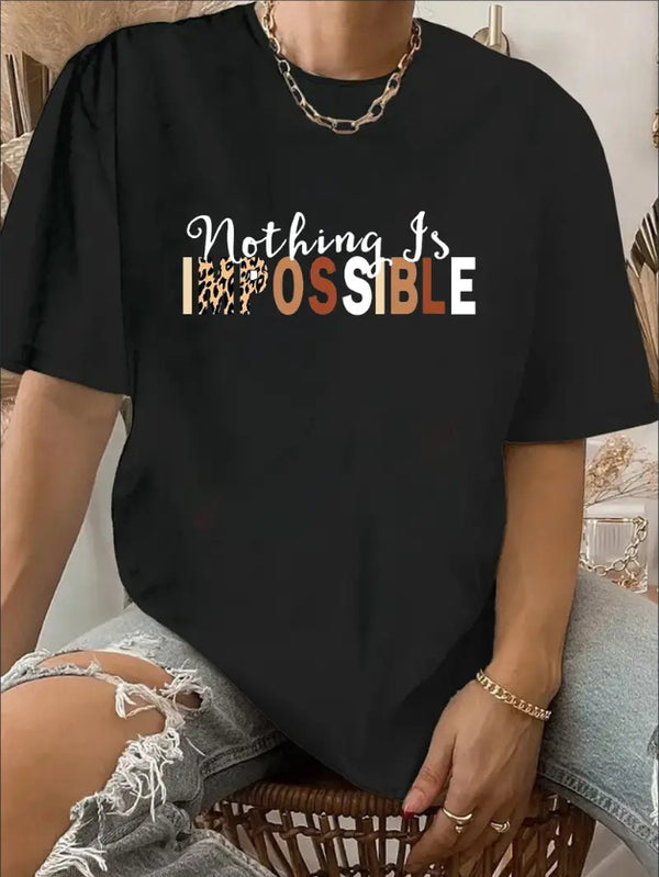 Nothing Is Impossible Print Crew Neck T-Shirt, Casual Short Sleeve T-Shirt For Spring & Summer, Women's Clothing